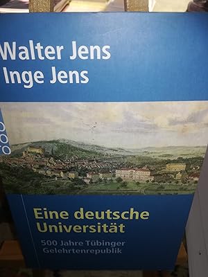 Bild des Verkufers fr Eine deutsche Universitt, 500 Jahre Tbinger Gelehrtenrepublik zum Verkauf von Verlag Robert Richter