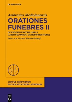 Immagine del venditore per Orationes Funebres : De Excessu Fratris - De Resurrectione -Language: german venduto da GreatBookPrices