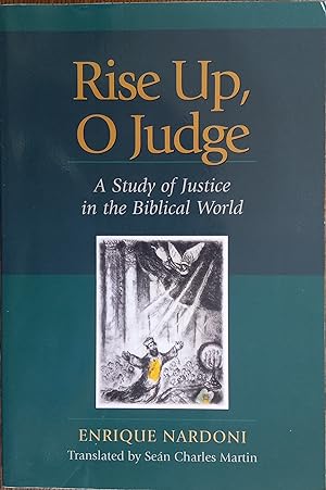 Imagen del vendedor de Rise Up, O Judge: A Study of Justice in the Biblical World a la venta por The Book House, Inc.  - St. Louis