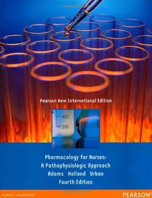 Seller image for Pharmacology for Nurses: Pearson New International Edition: A Pathophysiologic Approach for sale by WeBuyBooks