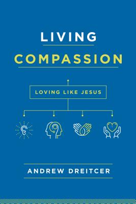 Seller image for Living Compassion: Loving Like Jesus (Paperback or Softback) for sale by BargainBookStores