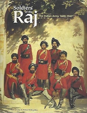 Imagen del vendedor de Soldiers of the Raj --The Indian Army 1600-1947 a la venta por Warwick Books, member IOBA