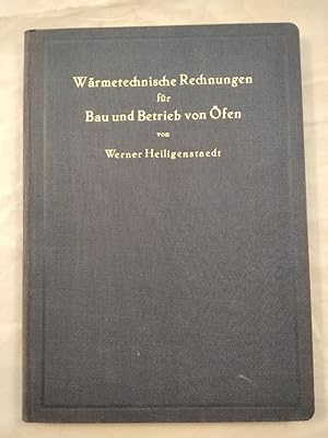 Wärmetechnische Rechnungen für Bau und Betrieb von Öfen.