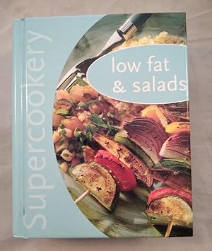 Super Cookery. Low Fat & Salads.