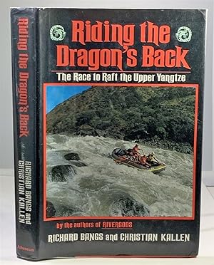 Imagen del vendedor de Riding the Dragon's Back The Race to Raft the Upper Yangtze a la venta por S. Howlett-West Books (Member ABAA)