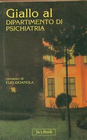 Seller image for Giallo al dipartimento di psichiatria. for sale by FIRENZELIBRI SRL