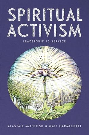 Bild des Verkufers fr Spiritual Activism : Leadership as service zum Verkauf von AHA-BUCH GmbH