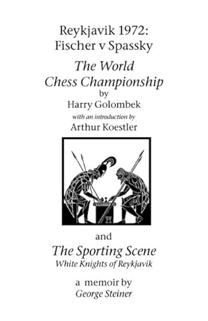 Bild des Verkufers fr Reykjavik 1972 : Fischer V Spassky - 'The World Chess Championship' and 'The Sporting Scene: White Knights of Reykjavik' zum Verkauf von AHA-BUCH GmbH