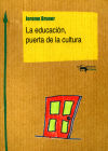 Imagen del vendedor de La educacin, puerta de la cultura a la venta por AG Library