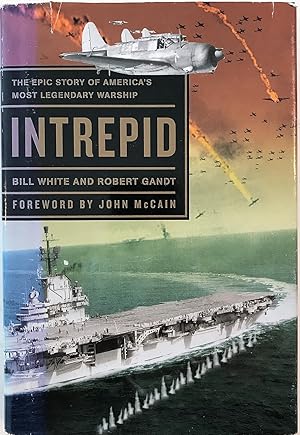 Seller image for Intrepid: The Epic Story of America's Most Legendary Warship for sale by The Aviator's Bookshelf