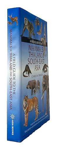 A Field Guide to the Mammals of Thailand and South-east Asia