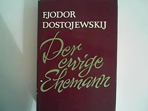 Seller image for Der ewige Ehemann : Ausgewählte Prosa. for sale by ANTIQUARIAT FÖRDEBUCH Inh.Michael Simon