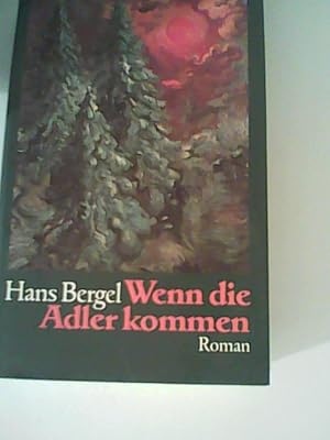 Bild des Verkufers fr Wenn die Adler kommen. Roman. zum Verkauf von ANTIQUARIAT FRDEBUCH Inh.Michael Simon