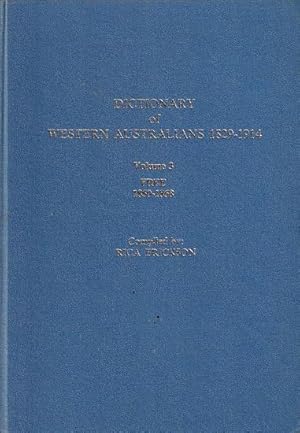 Immagine del venditore per DICTIONARY OF WESTERN AUSTRALIANS 1829-1914 - Volume 3: Free 1850-1868 venduto da Jean-Louis Boglio Maritime Books