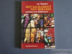 Bild des Verkufers fr Sacrament van mirakel, Jodenhaat in de middeleeuwen. zum Verkauf von SomeThingz. Books etcetera.