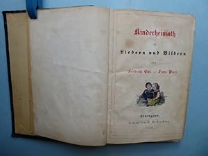 Bild des Verkufers fr Kinderheimath in Liedern und Bildern. (Vortitel: Friedrich Glls Kinderheimath in Bildern und Liedern. Mit einem Vorwort von Gustav Schwab. Zweite, reich vermehrte Auflage). zum Verkauf von Antiquariat Heinzelmnnchen