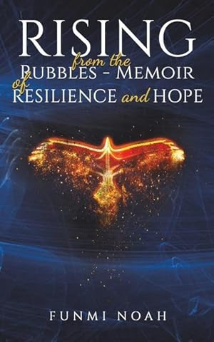 Seller image for Rising from the Rubbles - Memoir of Resilience and Hope for sale by moluna