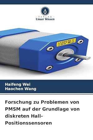 Bild des Verkufers fr Forschung zu Problemen von PMSM auf der Grundlage von diskreten Hall-Positionssensoren zum Verkauf von moluna