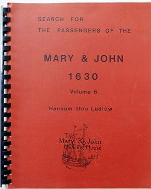 Seller image for Search for the Passengers of the Mary and John 1630. Volume 6 Hannum thru Ludlow for sale by Mare Booksellers ABAA, IOBA