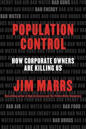 Bild des Verkufers fr Population Control : How Corporate Owners Are Killing Us zum Verkauf von AHA-BUCH GmbH