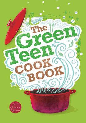 Seller image for The Green Teen Cookbook for sale by moluna