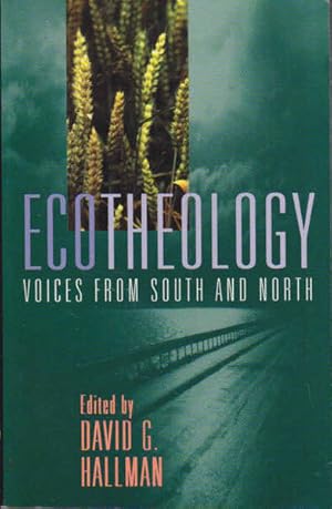 Ecotheology: Voices from South and North