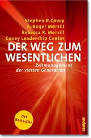 Image du vendeur pour Der Weg zum Wesentlichen: Zeitmanagement der vierten Generation mis en vente par Antiquariat Armebooks