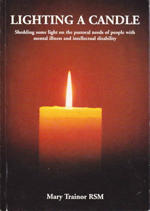 Imagen del vendedor de Lighting a Candle: Shedding Some Light on the Pastoral Needs of People With Mental Illness and Intellectual Disability a la venta por Goulds Book Arcade, Sydney