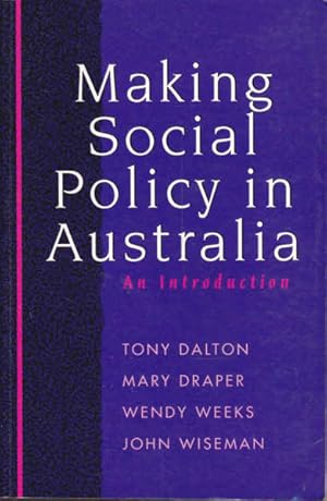 Seller image for Making Social Policy in Australia: An Introduction for sale by Goulds Book Arcade, Sydney