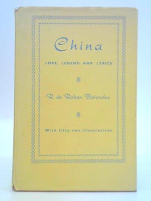 Bild des Verkufers fr China: Lore, Legends and Lyrics zum Verkauf von World of Rare Books