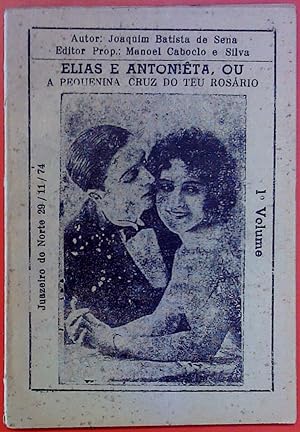 Bild des Verkufers fr Elias e Antonieta, ou A pequenia Cruz do teu Rosario zum Verkauf von biblion2