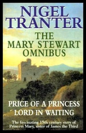 Immagine del venditore per THE MARY STEWART OMNIBUS: Price of a Princess; Lord in Waiting venduto da W. Fraser Sandercombe