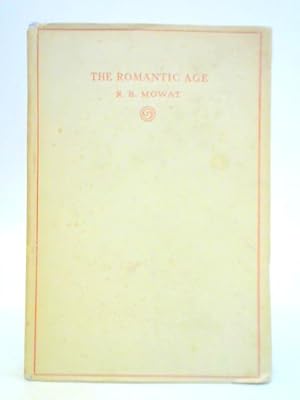 Imagen del vendedor de The Romantic Age - Europe in the Early Nineteenth Century a la venta por World of Rare Books