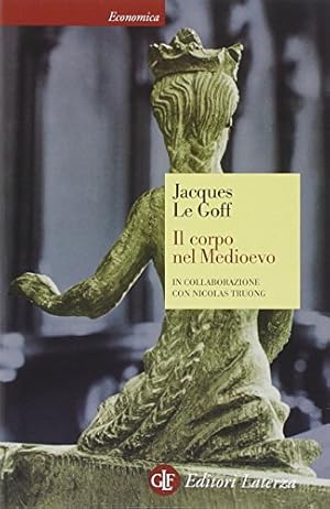 Bild des Verkufers fr Il corpo nel Medioevo zum Verkauf von Messinissa libri