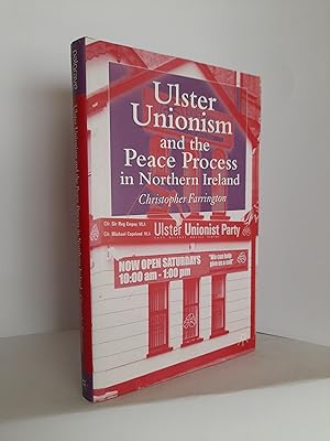 Ulster Unionism and the Peace Process in Northern Ireland