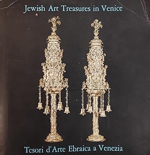 JEWISH ART TREASURES IN VENICE. TESORI D'ARTE EBRAICA A VENEZIA