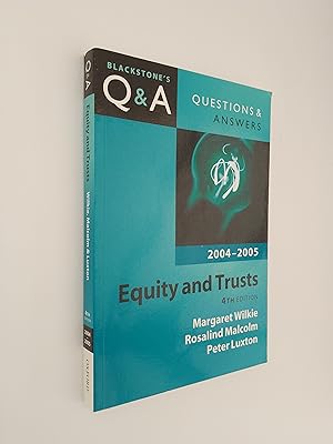 Equity and Trusts (Blackstone's Law Questions and Answers 2004-2005)
