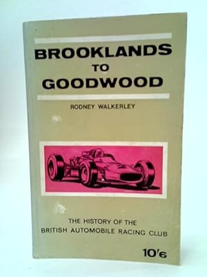 Seller image for Brooklands To Goodwood for sale by World of Rare Books