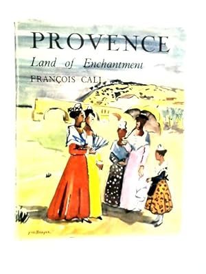 Seller image for Provence; Land of Enchantment for sale by World of Rare Books