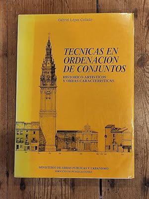 Seller image for Tcnicas de ordenacin de conjuntos histrico-artsticos y obras caractersticas. for sale by Carmen Alonso Libros