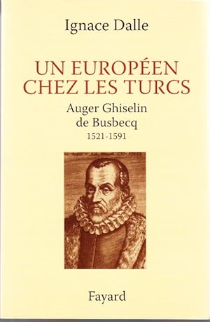 Bild des Verkufers fr Un Europen chez les Turcs. Auger Ghiselin de Busbecq (1521-1591). zum Verkauf von Centralantikvariatet