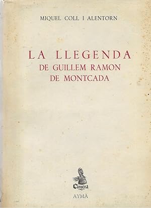 Image du vendeur pour LA LLEGENDA DE GUILLEM RAMON DE MONTCADA mis en vente par LLIBRERIA TECNICA