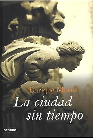 Seller image for LA CIUDAD SIN TIEMPO for sale by LLIBRERIA TECNICA