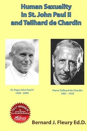 Immagine del venditore per Human Sexuality in St. John Paul II and Teilhard De Chardin venduto da GreatBookPrices