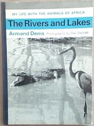Seller image for My Life with the Animals of Africa : The Rivers and Lakes for sale by Chapter 1