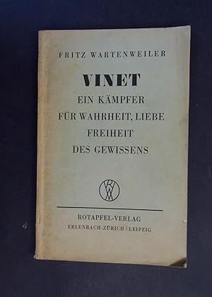 Bild des Verkufers fr Vinet ein Kmpfer fr Wahrheit, Liebe Freiheit des Gewissens zum Verkauf von Antiquariat Strter