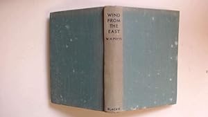 Seller image for WIND FROM THE EAST: BY W.H. POTTS for sale by Goldstone Rare Books