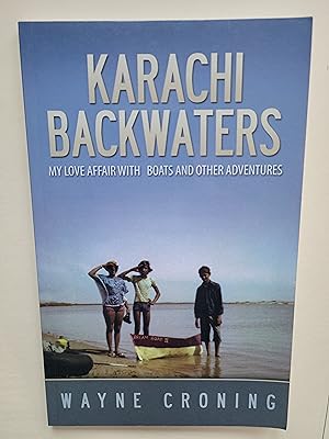 Karachi Backwaters: My Love Affair with Boats and Other Adventures