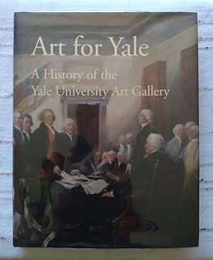 Immagine del venditore per Art For Yale: A History Of The Yale University Art Gallery venduto da Structure, Verses, Agency  Books