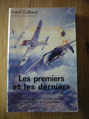 Les premiers et les derniers - Les pilotes de chasse de la deuxième guerre mondiale.